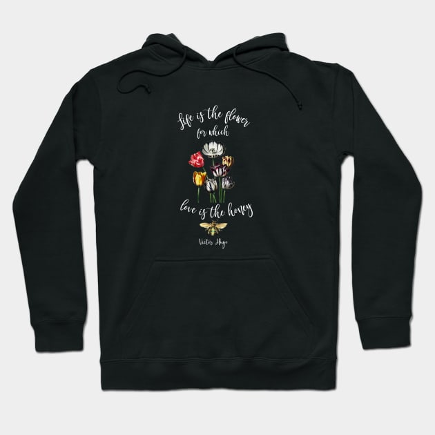 Vintage Life is the Flower Love is the Honey Quote Hoodie by spiffy_design